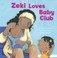 Cover of: Zeki Loves Baby Club