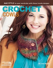 Cover of: Crochet Cowls 10 Designs For Every Neck