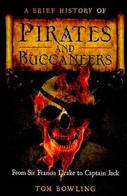 Cover of: A Brief History Of Pirates And Buccaneers