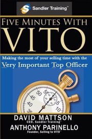 Cover of: Five Minutes With Vito Making The Most Of Your Selling Time With The Very Important Top Office