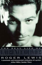 Cover of: The Real Life Of Laurence Olivier
