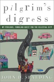 Cover of: A Pilgrim's Digress: My Perilous, Fumbling Quest for the Celestial City
