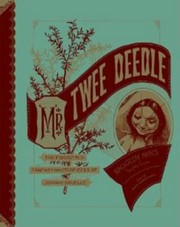 Cover of: Mr Twee Deedle Raggedy Anns Sprightly Cousin The Forgotten Fantasy Masterpieces Of Johnny Gruelle
