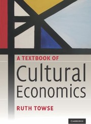 Cover of: A Textbook Of Cultural Economics