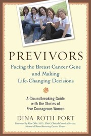 Cover of: Previvors Facing The Breast Cancer Gene And Making Lifechanging Decisions