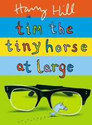 Cover of: Tim The Tiny Horse At Large