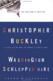 Washington schlepped here by Christopher Buckley