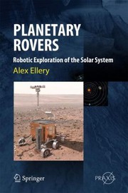 Planetary Rovers Tools For Space Exploration by Lutz Richter