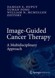 Cover of: Imageguided Cancer Therapy A Multidisciplinary Approach