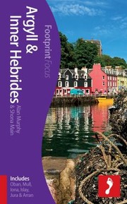 Cover of: Argyll Inner Hebrides Includes Oban Mull Iona Islay Jura Arran