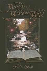 Cover of: Woods Waters Wild Collected Early Stories Volume 3 High Fantasy Stories by 