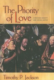 Cover of: The Priority Of Love Christian Charity And Social Justice