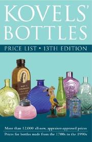 Cover of: Kovels' Bottles Price List, 13th edition (Kovel's Bottles Price List) by Terry Kovel, Ralph Kovel
