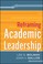 Cover of: Reframing Academic Leadership