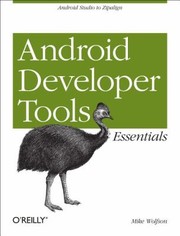 Android Developer Tools Essentials by Mike Wolfson
