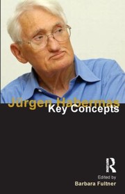 Cover of: Jurgen Habermas Key Concepts