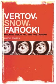 Cover of: Vertov Snow Farocki Machine Vision And The Posthuman