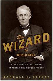 Cover of: The Wizard of Menlo Park: How Thomas Alva Edison Invented the Modern World