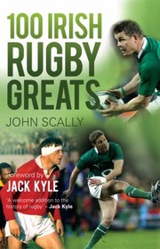 Cover of: 100 Irish Rugby Greats