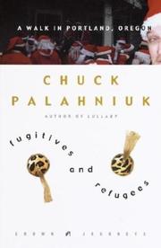 Cover of: Fugitives & refugees by Chuck Palahniuk