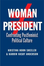 Cover of: Woman President Confronting Postfeminist Political Culture