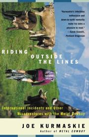 Cover of: Riding Outside the Lines: International Incidents and Other Misadventures With the Metal Cowboy