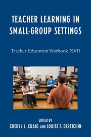 Teacher Learning In Smallgroup Settings by Cheryl J. Craig
