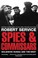 Cover of: Spies And Commissars Russia And The West In The Russian Revolution