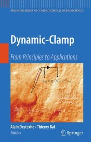 Cover of: Dynamicclamp From Principles To Applications