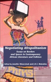 Cover of: Negotiating Afropolitanism Essays On Borders And Spaces In Contemporary African Literature And Folklore