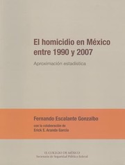 Cover of: El Homicidio En Mxico Entre 1990 Y 2007 Aproximacin Estadistica