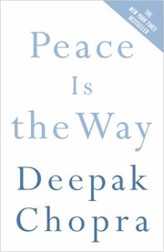 Cover of: Peace Is The Way Bringing War And Violence To An End