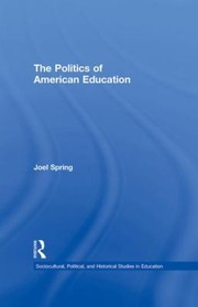 Cover of: The Politics Of American Education