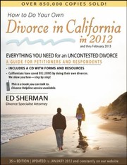 Cover of: How To Do Your Own Divorce In California In 2012 And Thru February 2013 Everything You Need For An Uncontested Divorce Of A Marriage Or A Domestic Partnership A Guide For Petitioners And Respondents by 