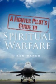 Cover of: A Fighter Pilots Guide to Spiritual Warfare