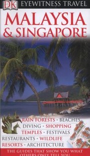 Malaysia Singapore by DK Publishing