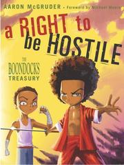 Cover of: A Right to be Hostile: The Boondocks Treasury
