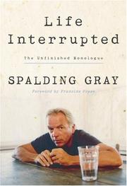 Cover of: Life interrupted by Spalding Gray