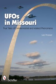 Cover of: Ufos In Missouri True Tales Of Extraterrestrials And Related Phenomena