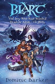 Cover of: Blart The Boy Who Was Wanted Dead Or Alive Or Both
