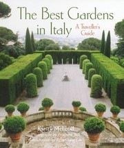 Cover of: The Best Gardens In Italy A Travellers Guide