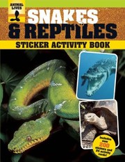 Cover of: Snakes  Reptiles Sticker Activity Book With Stickers and 24 Activity Cards
            
                Animal Lives Sticker Activity Book