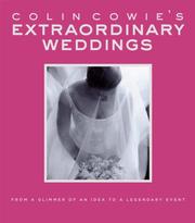 Cover of: Colin Cowie's Extraordinary Weddings: From a Glimmer of an Idea to a Legendary Event