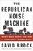 Cover of: The Republican Noise Machine