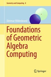 Cover of: Foundations Of Geometric Algebra Computing by Dietmar Hildenbrand