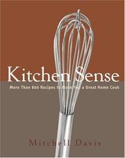 Cover of: Kitchen Sense: More than 600 Recipes to Make You a Great Home Cook