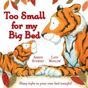 Cover of: Too Small For My Big Bed by 