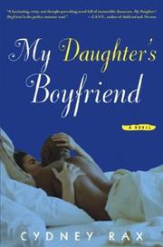 Cover of: My daughter's boyfriend by Cydney Rax
