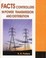 Cover of: Facts Controllers In Power Transmission And Distribution