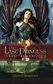 Cover of: The Last Princess And The Cup Of Immortality
